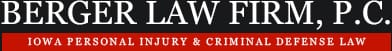 Berger Law Firm P.C. Iowa Personal Injury and Criminal Defense Law